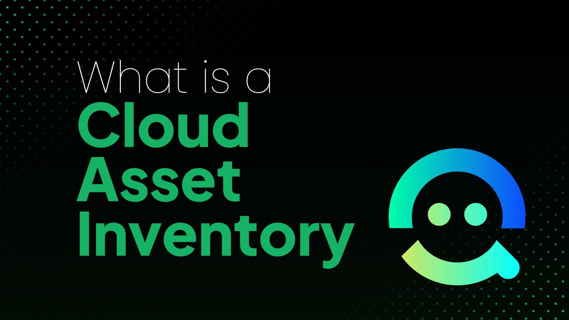 Header Image: What is a Cloud Asset Inventory